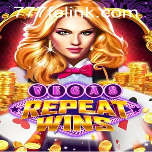 Experience the Thrill of VegasRepeatWins: Your Path to Strike It Rich with 777fe